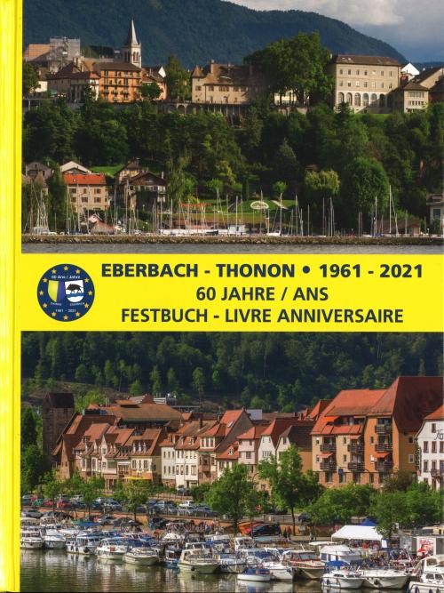 Festbuch: 60 Jahre Städtepartnerschaft Eberbach-Thonon (1961-2021